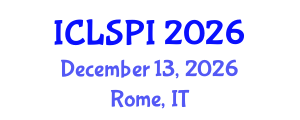 International Conference on Legal, Security and Privacy Issues (ICLSPI) December 13, 2026 - Rome, Italy International Conference on Legal, Security and Privacy Issues (ICLSPI) December 13, 2026 - Rome, Italy