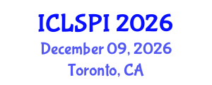 International Conference on Legal, Security and Privacy Issues (ICLSPI) December 09, 2026 - Toronto, Canada International Conference on Legal, Security and Privacy Issues (ICLSPI) December 09, 2026 - Toronto, Canada