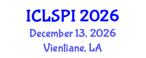 International Conference on Legal, Security and Privacy Issues (ICLSPI) December 13, 2026 - Vientiane, Laos International Conference on Legal, Security and Privacy Issues (ICLSPI) December 13, 2026 - Vientiane, Laos