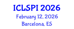 International Conference on Legal, Security and Privacy Issues (ICLSPI) February 12, 2026 - Barcelona, Spain International Conference on Legal, Security and Privacy Issues (ICLSPI) February 12, 2026 - Barcelona, Spain