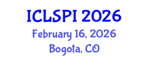 International Conference on Legal, Security and Privacy Issues (ICLSPI) February 16, 2026 - Bogota, Colombia International Conference on Legal, Security and Privacy Issues (ICLSPI) February 16, 2026 - Bogota, Colombia