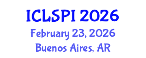 International Conference on Legal, Security and Privacy Issues (ICLSPI) February 23, 2026 - Buenos Aires, Argentina International Conference on Legal, Security and Privacy Issues (ICLSPI) February 23, 2026 - Buenos Aires, Argentina
