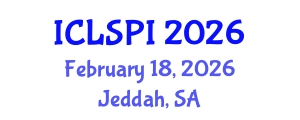 International Conference on Legal, Security and Privacy Issues (ICLSPI) February 18, 2026 - Jeddah, Saudi Arabia