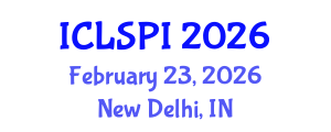 International Conference on Legal, Security and Privacy Issues (ICLSPI) February 23, 2026 - New Delhi, India International Conference on Legal, Security and Privacy Issues (ICLSPI) February 23, 2026 - New Delhi, India