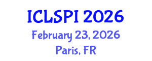International Conference on Legal, Security and Privacy Issues (ICLSPI) February 23, 2026 - Paris, France International Conference on Legal, Security and Privacy Issues (ICLSPI) February 23, 2026 - Paris, France