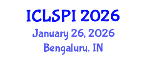 International Conference on Legal, Security and Privacy Issues (ICLSPI) January 26, 2026 - Bengaluru, India International Conference on Legal, Security and Privacy Issues (ICLSPI) January 26, 2026 - Bengaluru, India