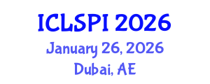 International Conference on Legal, Security and Privacy Issues (ICLSPI) January 26, 2026 - Dubai, United Arab Emirates International Conference on Legal, Security and Privacy Issues (ICLSPI) January 26, 2026 - Dubai, United Arab Emirates