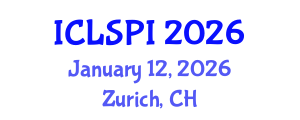 International Conference on Legal, Security and Privacy Issues (ICLSPI) January 12, 2026 - Zurich, Switzerland International Conference on Legal, Security and Privacy Issues (ICLSPI) January 12, 2026 - Zurich, Switzerland