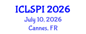International Conference on Legal, Security and Privacy Issues (ICLSPI) July 10, 2026 - Cannes, France International Conference on Legal, Security and Privacy Issues (ICLSPI) July 10, 2026 - Cannes, France