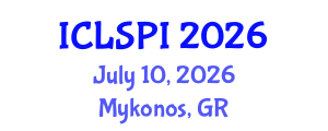 International Conference on Legal, Security and Privacy Issues (ICLSPI) July 10, 2026 - Mykonos, Greece International Conference on Legal, Security and Privacy Issues (ICLSPI) July 10, 2026 - Mykonos, Greece