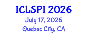 International Conference on Legal, Security and Privacy Issues (ICLSPI) July 17, 2026 - Quebec City, Canada International Conference on Legal, Security and Privacy Issues (ICLSPI) July 17, 2026 - Quebec City, Canada