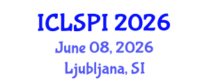International Conference on Legal, Security and Privacy Issues (ICLSPI) June 08, 2026 - Ljubljana, Slovenia International Conference on Legal, Security and Privacy Issues (ICLSPI) June 08, 2026 - Ljubljana, Slovenia