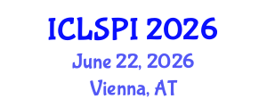 International Conference on Legal, Security and Privacy Issues (ICLSPI) June 22, 2026 - Vienna, Austria International Conference on Legal, Security and Privacy Issues (ICLSPI) June 22, 2026 - Vienna, Austria