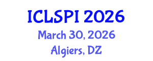 International Conference on Legal, Security and Privacy Issues (ICLSPI) March 30, 2026 - Algiers, Algeria International Conference on Legal, Security and Privacy Issues (ICLSPI) March 30, 2026 - Algiers, Algeria