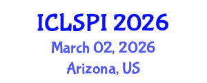 International Conference on Legal, Security and Privacy Issues (ICLSPI) March 02, 2026 - Arizona, United States International Conference on Legal, Security and Privacy Issues (ICLSPI) March 02, 2026 - Arizona, United States