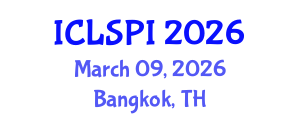 International Conference on Legal, Security and Privacy Issues (ICLSPI) March 09, 2026 - Bangkok, Thailand International Conference on Legal, Security and Privacy Issues (ICLSPI) March 09, 2026 - Bangkok, Thailand