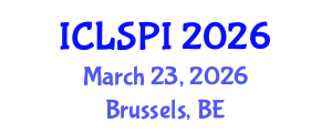 International Conference on Legal, Security and Privacy Issues (ICLSPI) March 23, 2026 - Brussels, Belgium International Conference on Legal, Security and Privacy Issues (ICLSPI) March 23, 2026 - Brussels, Belgium