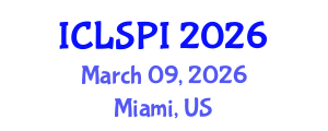 International Conference on Legal, Security and Privacy Issues (ICLSPI) March 09, 2026 - Miami, United States International Conference on Legal, Security and Privacy Issues (ICLSPI) March 09, 2026 - Miami, United States