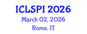 International Conference on Legal, Security and Privacy Issues (ICLSPI) March 02, 2026 - Rome, Italy International Conference on Legal, Security and Privacy Issues (ICLSPI) March 02, 2026 - Rome, Italy