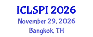 International Conference on Legal, Security and Privacy Issues (ICLSPI) November 29, 2026 - Bangkok, Thailand International Conference on Legal, Security and Privacy Issues (ICLSPI) November 29, 2026 - Bangkok, Thailand