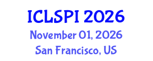 International Conference on Legal, Security and Privacy Issues (ICLSPI) November 01, 2026 - San Francisco, United States International Conference on Legal, Security and Privacy Issues (ICLSPI) November 01, 2026 - San Francisco, United States