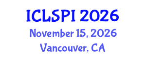 International Conference on Legal, Security and Privacy Issues (ICLSPI) November 15, 2026 - Vancouver, Canada International Conference on Legal, Security and Privacy Issues (ICLSPI) November 15, 2026 - Vancouver, Canada