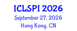 International Conference on Legal, Security and Privacy Issues (ICLSPI) September 27, 2026 - Hong Kong, China International Conference on Legal, Security and Privacy Issues (ICLSPI) September 27, 2026 - Hong Kong, China