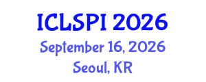 International Conference on Legal, Security and Privacy Issues (ICLSPI) September 16, 2026 - Seoul, Republic of Korea International Conference on Legal, Security and Privacy Issues (ICLSPI) September 16, 2026 - Seoul, Republic of Korea
