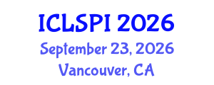 International Conference on Legal, Security and Privacy Issues (ICLSPI) September 23, 2026 - Vancouver, Canada International Conference on Legal, Security and Privacy Issues (ICLSPI) September 23, 2026 - Vancouver, Canada