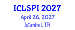 International Conference on Legal, Security and Privacy Issues (ICLSPI) April 26, 2027 - Istanbul, Turkey International Conference on Legal, Security and Privacy Issues (ICLSPI) April 26, 2027 - Istanbul, Turkey