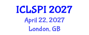 International Conference on Legal, Security and Privacy Issues (ICLSPI) April 22, 2027 - London, United Kingdom International Conference on Legal, Security and Privacy Issues (ICLSPI) April 22, 2027 - London, United Kingdom