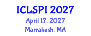 International Conference on Legal, Security and Privacy Issues (ICLSPI) April 17, 2027 - Marrakesh, Morocco International Conference on Legal, Security and Privacy Issues (ICLSPI) April 17, 2027 - Marrakesh, Morocco