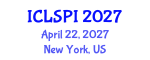 International Conference on Legal, Security and Privacy Issues (ICLSPI) April 22, 2027 - New York, United States International Conference on Legal, Security and Privacy Issues (ICLSPI) April 22, 2027 - New York, United States