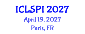 International Conference on Legal, Security and Privacy Issues (ICLSPI) April 19, 2027 - Paris, France International Conference on Legal, Security and Privacy Issues (ICLSPI) April 19, 2027 - Paris, France