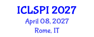International Conference on Legal, Security and Privacy Issues (ICLSPI) April 08, 2027 - Rome, Italy International Conference on Legal, Security and Privacy Issues (ICLSPI) April 08, 2027 - Rome, Italy