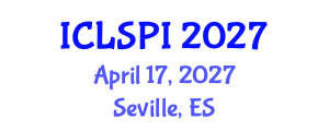 International Conference on Legal, Security and Privacy Issues (ICLSPI) April 17, 2027 - Seville, Spain International Conference on Legal, Security and Privacy Issues (ICLSPI) April 17, 2027 - Seville, Spain