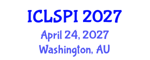 International Conference on Legal, Security and Privacy Issues (ICLSPI) April 24, 2027 - Washington, Australia International Conference on Legal, Security and Privacy Issues (ICLSPI) April 24, 2027 - Washington, Australia