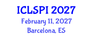 International Conference on Legal, Security and Privacy Issues (ICLSPI) February 11, 2027 - Barcelona, Spain International Conference on Legal, Security and Privacy Issues (ICLSPI) February 11, 2027 - Barcelona, Spain