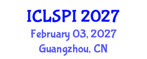 International Conference on Legal, Security and Privacy Issues (ICLSPI) February 03, 2027 - Guangzhou, China