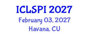 International Conference on Legal, Security and Privacy Issues (ICLSPI) February 03, 2027 - Havana, Cuba International Conference on Legal, Security and Privacy Issues (ICLSPI) February 03, 2027 - Havana, Cuba