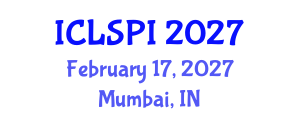 International Conference on Legal, Security and Privacy Issues (ICLSPI) February 17, 2027 - Mumbai, India International Conference on Legal, Security and Privacy Issues (ICLSPI) February 17, 2027 - Mumbai, India