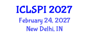 International Conference on Legal, Security and Privacy Issues (ICLSPI) February 24, 2027 - New Delhi, India International Conference on Legal, Security and Privacy Issues (ICLSPI) February 24, 2027 - New Delhi, India