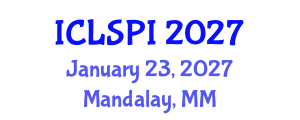 International Conference on Legal, Security and Privacy Issues (ICLSPI) January 23, 2027 - Mandalay, Myanmar International Conference on Legal, Security and Privacy Issues (ICLSPI) January 23, 2027 - Mandalay, Myanmar