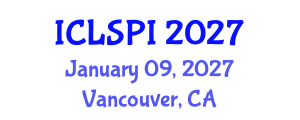 International Conference on Legal, Security and Privacy Issues (ICLSPI) January 09, 2027 - Vancouver, Canada International Conference on Legal, Security and Privacy Issues (ICLSPI) January 09, 2027 - Vancouver, Canada