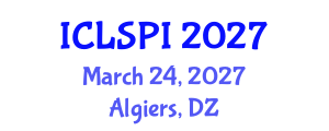 International Conference on Legal, Security and Privacy Issues (ICLSPI) March 24, 2027 - Algiers, Algeria International Conference on Legal, Security and Privacy Issues (ICLSPI) March 24, 2027 - Algiers, Algeria