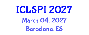 International Conference on Legal, Security and Privacy Issues (ICLSPI) March 04, 2027 - Barcelona, Spain International Conference on Legal, Security and Privacy Issues (ICLSPI) March 04, 2027 - Barcelona, Spain