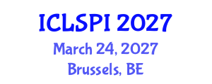 International Conference on Legal, Security and Privacy Issues (ICLSPI) March 24, 2027 - Brussels, Belgium International Conference on Legal, Security and Privacy Issues (ICLSPI) March 24, 2027 - Brussels, Belgium