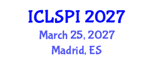 International Conference on Legal, Security and Privacy Issues (ICLSPI) March 25, 2027 - Madrid, Spain International Conference on Legal, Security and Privacy Issues (ICLSPI) March 25, 2027 - Madrid, Spain