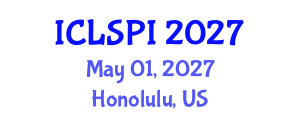 International Conference on Legal, Security and Privacy Issues (ICLSPI) May 01, 2027 - Honolulu, United States International Conference on Legal, Security and Privacy Issues (ICLSPI) May 01, 2027 - Honolulu, United States