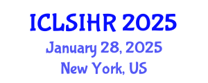 International Conference on Legal Systems and International Human Rights (ICLSIHR) January 28, 2025 - New York, United States